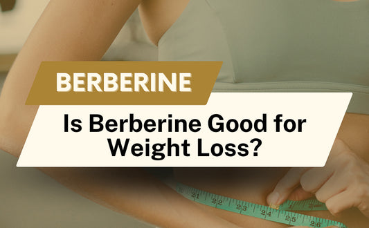Is Berberine Good for Weight Loss?